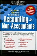 Book cover image of Accounting for Non-Accountants: The Fast and Easy Way to Learn the Basics by Wayne Label