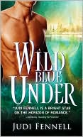 Book cover image of Wild Blue Under by Judi Fennell