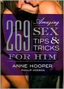 Anne Hooper: 269 Amazing Sex Tips and Tricks for Him