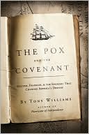 Book cover image of Pox and the Covenant: Mather, Franklin, and the Epidemic That Changed America's Destiny by Tony Williams