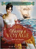Kara Louise: Darcy's Voyage: A Tale of Uncharted Love on the Open Seas