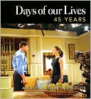 Book cover image of Days of our Lives 45 Years: A Celebration in Photos by Greg Meng