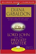 Diana Gabaldon: Lord John and the Private Matter (Lord John Grey Series)