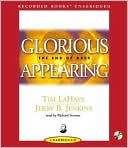 Tim LaHaye: Glorious Appearing: The End of Days (Left Behind Series #12)