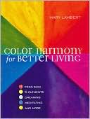 Mary Lambert: Color Harmony for Better Living
