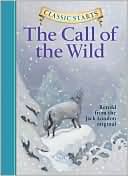 Book cover image of The Call of the Wild (Classic Starts Series) by Jack London