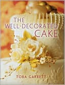 Book cover image of Well-Decorated Cake by Toba Garrett