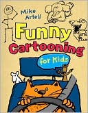 Mike Artell: Funny Cartooning for Kids