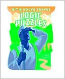 Book cover image of Sit & Solve Travel Logic Puzzles by Mark Zegarelli