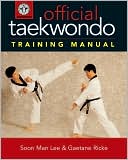 Book cover image of The Official Taekwondo Training Manual by Soon Man Lee