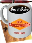 Book cover image of Sip & Solve: Easy Crosswords by Frank Longo