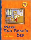Book cover image of Touch the Art: Make Van Gogh's Bed by Julie Appel