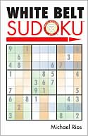 Book cover image of White Belt Sudoku by Michael Rios
