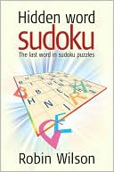 Book cover image of Hidden Word Sudoku: The Last Word in Sudoku Puzzles by Robin Wilson