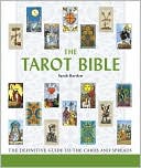 Sarah Bartlett: The Tarot Bible: The Definitive Guide to the Cards and Spreads