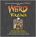 Jeff Bahr: Weird Virginia: Your Travel Guide to Virgina's Local Legends and Best Kept Secrets