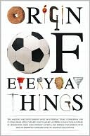 Book cover image of Origin of Everyday Things by Johnny Acton