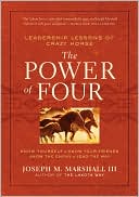 Joseph M. Marshall: The Power of Four: Leadership Lessons of Crazy Horse