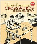 Sterling Publishing Co., Inc.: Habit-Forming Crosswords to Keep You Sharp (AARP Books Series)