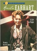 Victoria Garrett Jones: Amelia Earhart: A Life in Flight (Sterling Biographies Series)