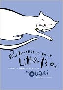 Book cover image of The World Is Your Litter Box: A How-to Manual for Cats by Quasi (With Minor Help from Steve Fisher) by Quasi