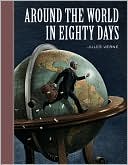 Book cover image of Around the World in Eighty Days (Sterling Unabridged Classics Series) by Jules Verne