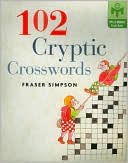 Book cover image of 102 Cryptic Crosswords by Fraser Simpson
