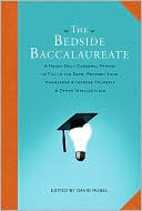 Book cover image of The Bedside Baccalaureate: A Handy Daily Cerebral Primer to Fill in the Gaps, Refresh Your Knowledge and Impress Yourself and Other Intellectuals by David Rubel