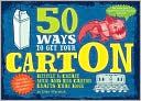 Book cover image of 50 Ways to Get Your CartOn: Recycle & Create Milk and Egg Carton Crafts That Rock by Ellen Warwick