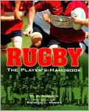 M. B. Roberts: Rugby: The Player's Handbook