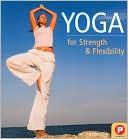 Book cover image of Yoga for Strength and Flexibility by Declan Condron