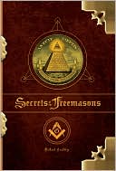 Book cover image of Secrets of the Freemasons by Michael Bradley