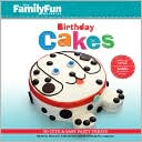 Deanna F Cook: FamilyFun Birthday Cakes: 50 Cute & Easy Party Treats