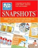 USA TODAY editors: USA TODAY Snapshots: More Than 2,000 Facts and Figures on Life, Love, Money, and Sports!