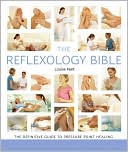 Book cover image of Reflexology Bible: The Definitive Guide to Pressure Point Healing by Louise Keet