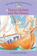 Book cover image of Doctor Dolittle and the Pirates (The Story of Doctor Dolittle Series #5) by Hugh Lofting