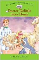 Hugh Lofting: Doctor Dolittle Goes Home (The Story of Doctor Dolittle Series #6)