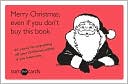 Brook Lundy: Merry Christmas, Even If You Don't Buy This Book (someecards): 45 Cards for Expressing All Your Christmas Wishes If You Have Any