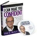 Paul McKenna: I Can Make You Confident: The Power to Go for Anything You Want!