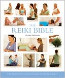 Book cover image of The Reiki Bible: The Definitive Guide to Healing with Energy by Eleanor McKenzie