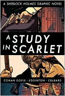 Book cover image of A Study in Scarlet: A Sherlock Holmes Graphic Novel (Illustrated Classics) by Arthur Conan Doyle