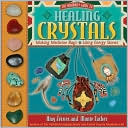 Amy Zerner: Healing Crystals: The Shaman's Guide to Making Medicine Bags & Using Energy Stones