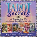 Amy Zerner: Tarot Secrets: A Fast and Easy Way to Learn a Powerful Ancient Art