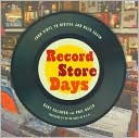Book cover image of Record Store Days: From Vinyl to Digital and Back Again by Gary Calamar
