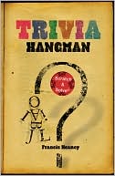 Francis Heaney: Trivia Hangman