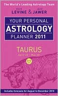 Rick Levine: Your Personal Astrology Planner 2011: Taurus
