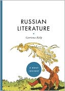 Catriona Kelly: Russian Literature
