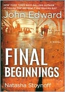 Book cover image of Final Beginnings by John Edward