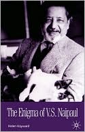Book cover image of The Enigma Of V. S. Naipaul by Helen Hayward