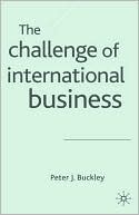 Peter J. Buckley: The Challenge Of International Business